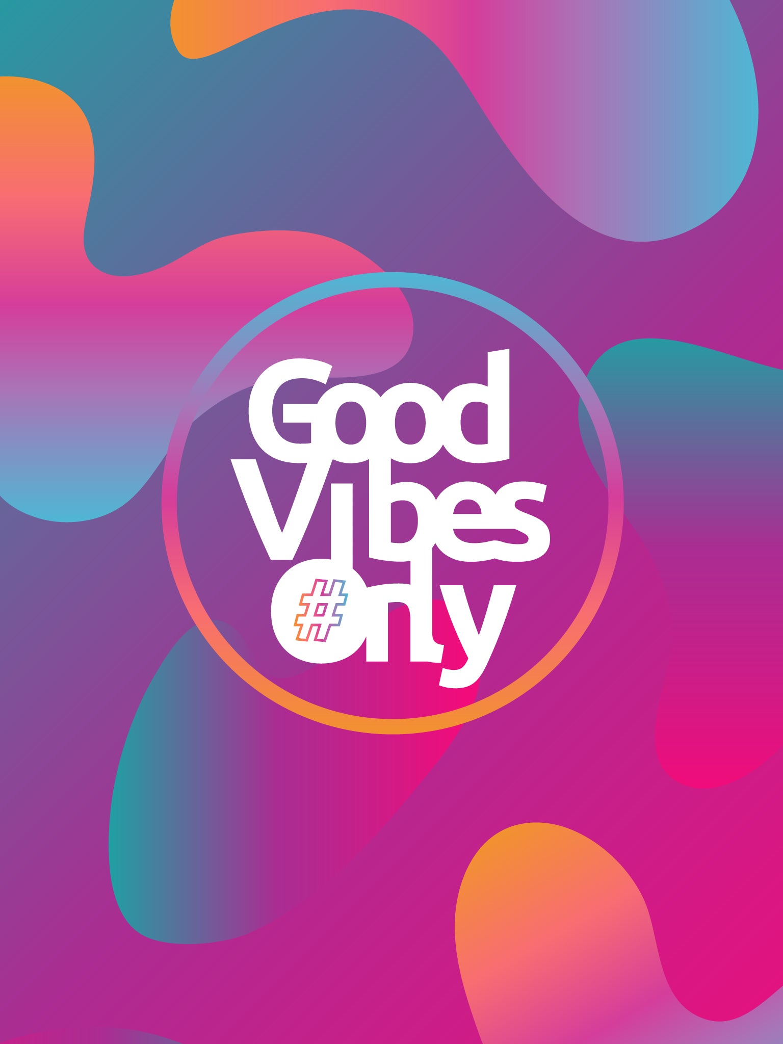 Good vibes only